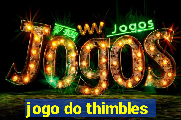 jogo do thimbles